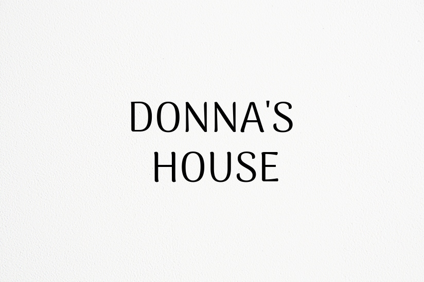 DONNA'S HOUSE